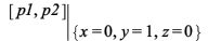 eval([p1, p2], {x = 0, y = 1, z = 0}); 