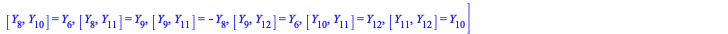 Typesetting:-mprintslash([CommutatorList := [[Y[2], Y[3]] = 0, [Y[2], Y[4]] = 0, [Y[2], Y[5]] = 0, [Y[2], Y[6]] = Y[1], [Y[2], Y[7]] = Y[2], [Y[2], Y[8]] = Y[3], [Y[2], Y[9]] = Y[4], [Y[2], Y[13]] = `...