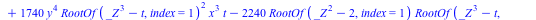 `+`(`*`(21204, `*`(`^`(x, 3), `*`(y, `*`(t)))), `*`(1462, `*`(`^`(y, 3), `*`(RootOf(`+`(`*`(`^`(_Z, 2)), `-`(2)), index = 1), `*`(x, `*`(`^`(RootOf(`+`(`*`(`^`(_Z, 3)), `-`(t)), index = 1), 2), `*`(t)...