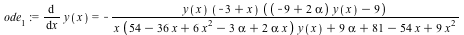 ode[1] := diff(y(x), x) = `+`(`-`(`/`(`*`(y(x), `*`(`+`(`-`(3), x), `*`(`+`(`*`(`+`(`-`(9), `*`(2, `*`(alpha))), `*`(y(x))), `-`(9))))), `*`(`+`(`*`(x, `*`(`+`(54, `-`(`*`(36, `*`(x))), `*`(6, `*`(`^`...