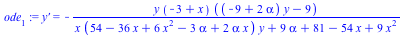 ode[1] := `y'` = `+`(`-`(`/`(`*`(y, `*`(`+`(`-`(3), x), `*`(`+`(`*`(`+`(`-`(9), `*`(2, `*`(alpha))), `*`(y)), `-`(9))))), `*`(`+`(`*`(x, `*`(`+`(54, `-`(`*`(36, `*`(x))), `*`(6, `*`(`^`(x, 2))), `-`(`...