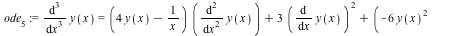 ode[5] := diff(y(x), x, x, x) = `+`(`*`(`+`(`*`(4, `*`(y(x))), `-`(`/`(1, `*`(x)))), `*`(diff(y(x), x, x))), `*`(3, `*`(`^`(diff(y(x), x), 2))), `*`(`+`(`-`(`*`(6, `*`(`^`(y(x), 2)))), `/`(`*`(3, `*`(...