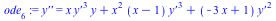 ode[6] := `y''` = `+`(`*`(x, `*`(`^`(`y'`, 3), `*`(y))), `*`(`^`(x, 2), `*`(`+`(x, `-`(1)), `*`(`^`(`y'`, 3)))), `*`(`+`(`-`(`*`(3, `*`(x))), 1), `*`(`^`(`y'`, 2))))