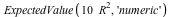 ExpectedValue(`+`(`*`(10, `*`(`^`(R, 2)))), 'numeric')