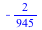 -`/`(2, 945)