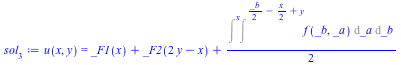 Typesetting:-mprintslash([sol[3] := u(x, y) = `+`(_F1(x), _F2(`+`(`*`(2, `*`(y)), `-`(x))), `*`(`/`(1, 2), `*`(Int(Int(f(_b, _a), _a = `` .. `+`(`*`(`/`(1, 2), `*`(_b)), `-`(`*`(`/`(1, 2), `*`(x))), y...