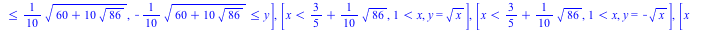 [[x = 1, `<`(y, 1), `<=`(-1, y)], [x = `+`(`-`(`/`(1, 2)), `*`(`/`(1, 2), `*`(`^`(37, `/`(1, 2))))), `<`(y, `+`(`*`(`/`(1, 2), `*`(`^`(`+`(`-`(2), `*`(2, `*`(`^`(37, `/`(1, 2))))), `/`(1, 2)))))), `<`...