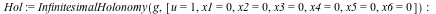 Hol := InfinitesimalHolonomy(g, [u = 1, x1 = 0, x2 = 0, x3 = 0, x4 = 0, x5 = 0, x6 = 0]); -1