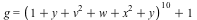 g = `+`(`*`(`^`(`+`(`+`(`*`(`^`(v, 2)), `*`(`^`(x, 2)), w, y, 1), y), 10)), 1)