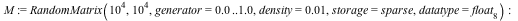 M := RandomMatrix(`^`(10, 4), `^`(10, 4), generator = 0. .. 1.0, density = 0.1e-1, storage = sparse, datatype = float[8]); -1