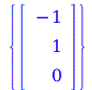 {rtable(1 .. 3, [-1, 1, 0], subtype = Vector[column])}; 