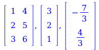 rtable(1 .. 3, 1 .. 2, [[1, 4], [2, 5], [3, 6]], subtype = Matrix), rtable(1 .. 3, [3, 2, 1], subtype = Vector[column]), rtable(1 .. 2, [-`/`(7, 3), `/`(4, 3)], subtype = Vector[column]); 