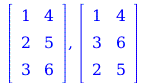 rtable(1 .. 3, 1 .. 2, [[1, 4], [2, 5], [3, 6]], subtype = Matrix), rtable(1 .. 3, 1 .. 2, [[1, 4], [3, 6], [2, 5]], subtype = Matrix); 