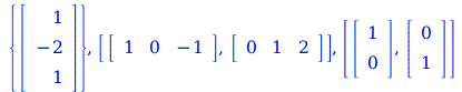 {rtable(1 .. 3, [1, -2, 1], subtype = Vector[column])}, [rtable(1 .. 3, [1, 0, -1], subtype = Vector[row]), rtable(1 .. 3, [0, 1, 2], subtype = Vector[row])], [rtable(1 .. 2, [1, 0], subtype = Vector[...